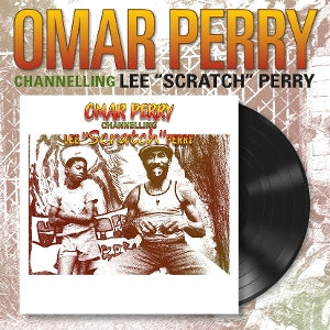 PERRY, OMAR - CHANNELLING LEE SCRATCH PERRY