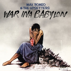 Max Romeo & the Up... - War Ina Babylon