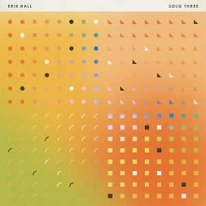 HALL, ERIK - SOLO THREE