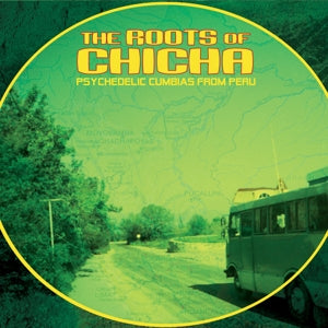 V/A - Roots of Chicha: Psych...