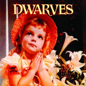 Dwarves - Thank Heaven For Littl...