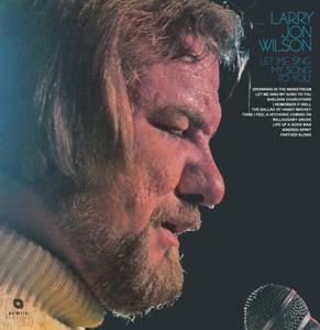 Wilson, Larry Jon - Let Me Sing My Song To...
