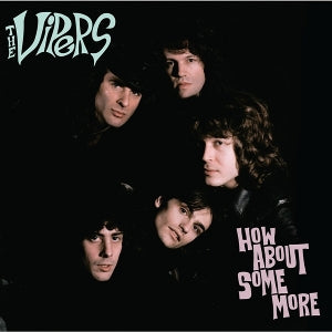 Vipers - How About Some More