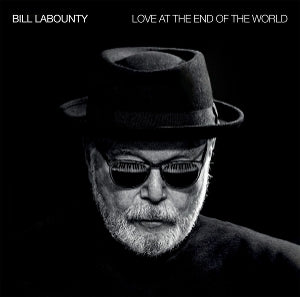 Labounty, Bill - Love At the End of the...