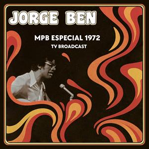 Ben, Jorge - Mpb Especial 1972 Tv B...