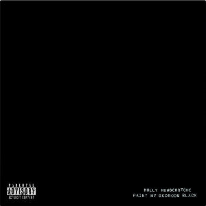 Humberstone, Holly - Paint My Bedroom Black
