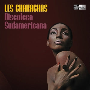 Chakachas, Les - Discoteca Sudamericana