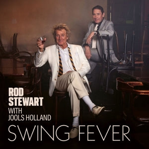 Stewart, Rod & Jools H... - Swing Fever