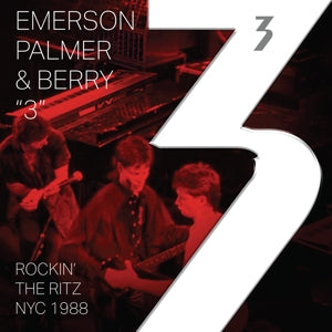 3: EMERSON, PALMER &AM... - ROCKIN' THE RITZ NYC 1988