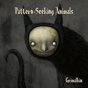 Pattern-Seeking Animals - Grimalkin