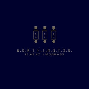 WORTHINGTON - HE WAS NOT A MICROMANAGE