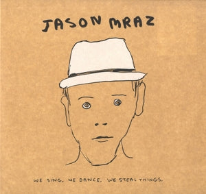 Mraz, Jason - We Sing. We Dance. We ...