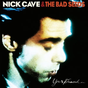 Nick Cave & the Ba... - Your Funeral... My Trial