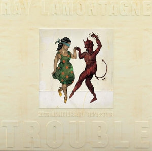 LAMONTAGNE, RAY - TROUBLE