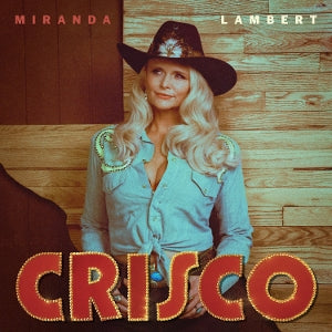 Lambert, Miranda - Crisco