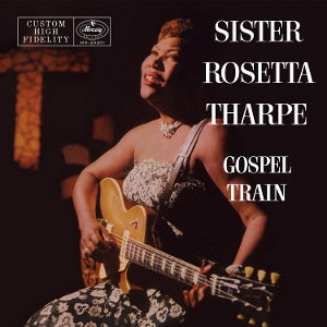 Tharpe, Sister Rosetta - Gospel Train
