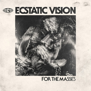 Ecstatic Vision - For the Masses (Compact Disc)