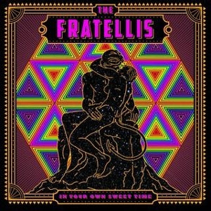Fratellis - In Your Own Sweet Time