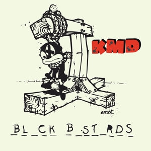 Kmd - Black Bastards