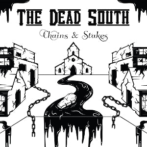 DEAD SOUTH - CHAINS & STAKES