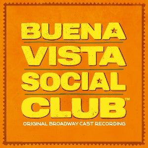 Original Broadway Cast... - Buena Vista Social Club