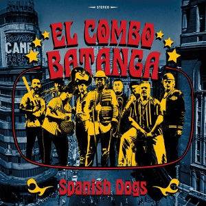 El Combo Batanga - Spanish Dogs