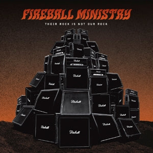 Fireball Ministry - Their Rock is Not Our ...