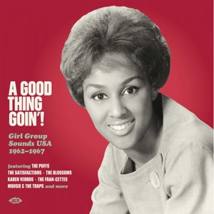V/A - A GOOD THING GOIN'! GIRL GROUP SOUNDS USA 1962-1967