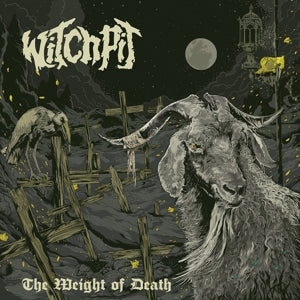 WITCHPIT - WEIGHT OF DEATH