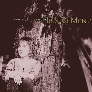 Dement, Iris - Way I Should