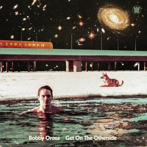 OROZA, BOBBY - GET ON THE OTHER SIDE
