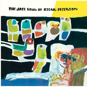 PETERSON, OSCAR - THE JAZZ SOUL OF OSCAR PETERSON