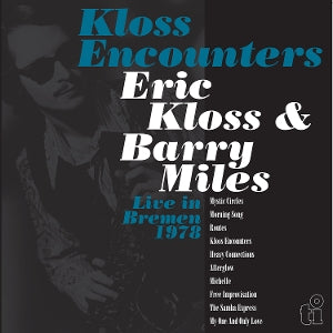 Kloss, Eric & Barry Miles - Kloss Encounters (Live...