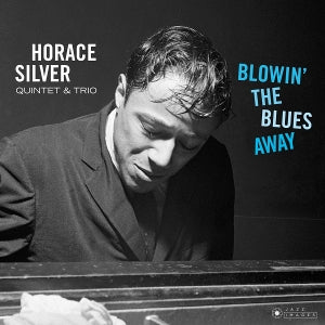 HORACE SILVER QUINTET - BLOWIN' THE BLUES AWAY