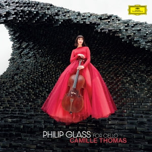 Thomas, Camille & Brus... - Philip Glass: For Cello