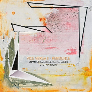 De Looze, Bram & Felix... - Vice Versa Ii - Rebounce