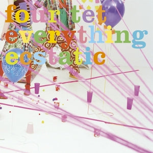 Four Tet - Everything Ecstatic