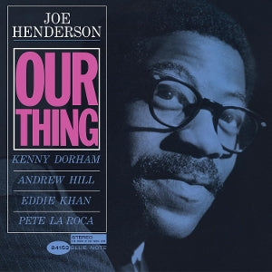 HENDERSON, JOE - OUR THING