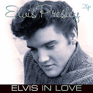 PRESLEY, ELVIS - ELVIS IN LOVE