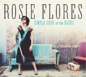 Flores, Rosie - Simple Case of the Blues