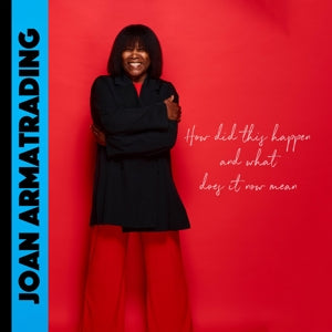 Armatrading, Joan - How Did This Happen an...
