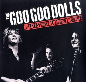 Goo Goo Dolls - Greatest Hits Volume O...