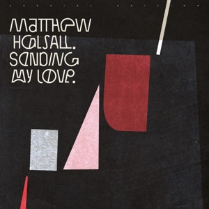 Halsall, Matthew - Sending My Love