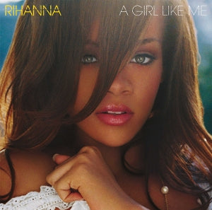 RIHANNA - A GIRL LIKE ME