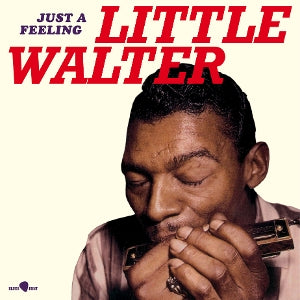Walter, Little - Just a Feeling