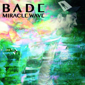 Bade - Miracle Wave