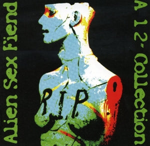 Alien Sex Fiend - R.I.P. a 12" Collection (Compact Disc)