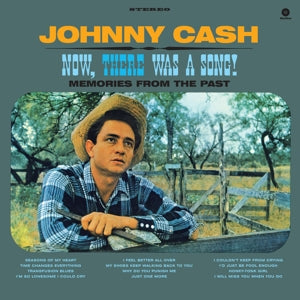 CASH, JOHNNY - NOW, THERE WAS A SONG!
