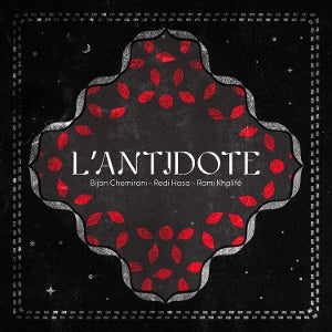 Chemirani, Bijan & Red... - L'antidote