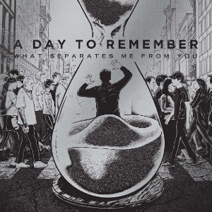 A Day To Remember - What Separates Me From...
